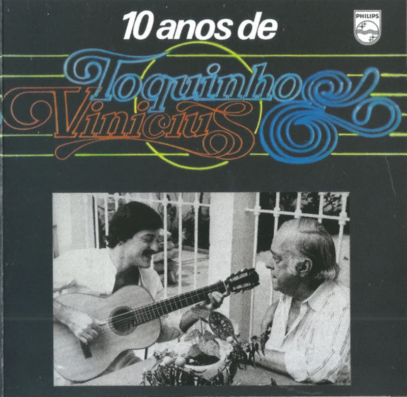 10 Anos De Toquinho & Vinicius
