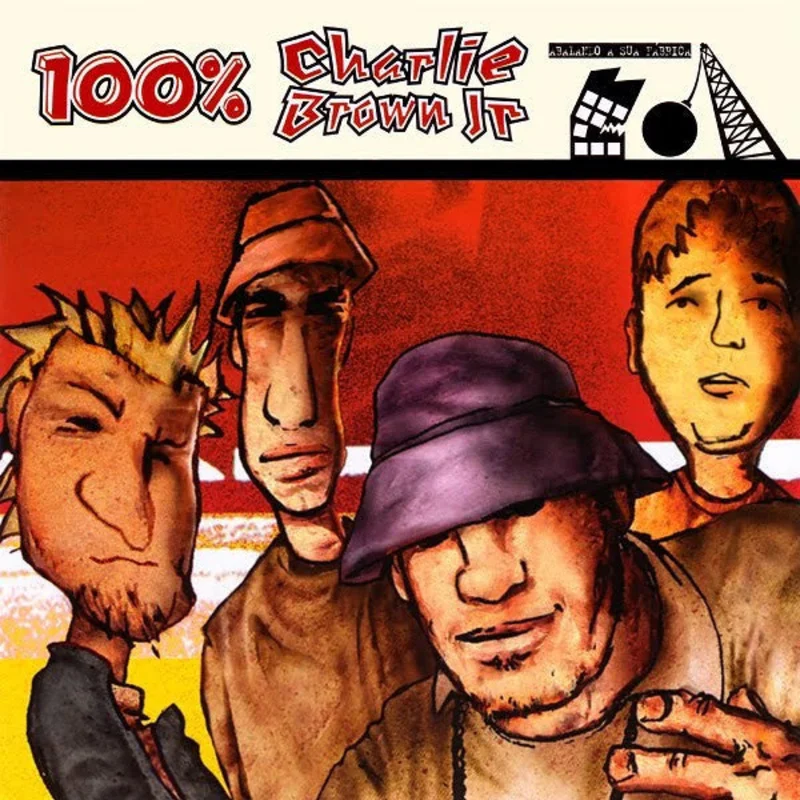 100% Charlie Brown Jr - Abalando A Sua Fbrica