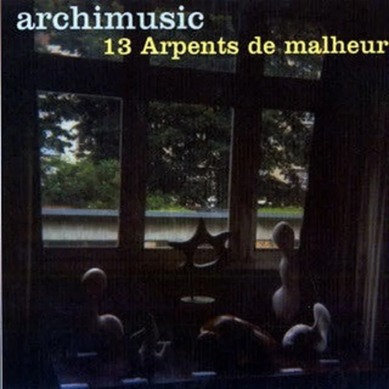 13 Arpents De Malheur