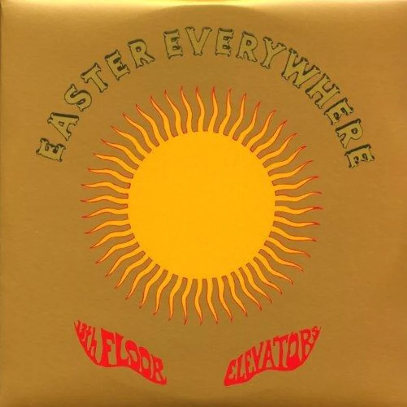 13th Floor Elevators - Easter Everywhere