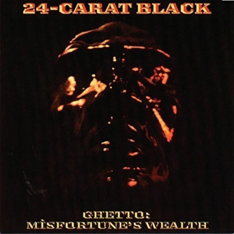 24-Carat Black - Ghetto: Misfortune's Wealth Vinyl LP