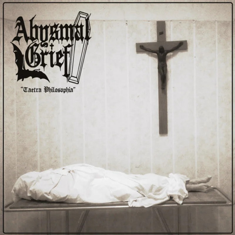 Abysmal Grief - Taetra Philosophia