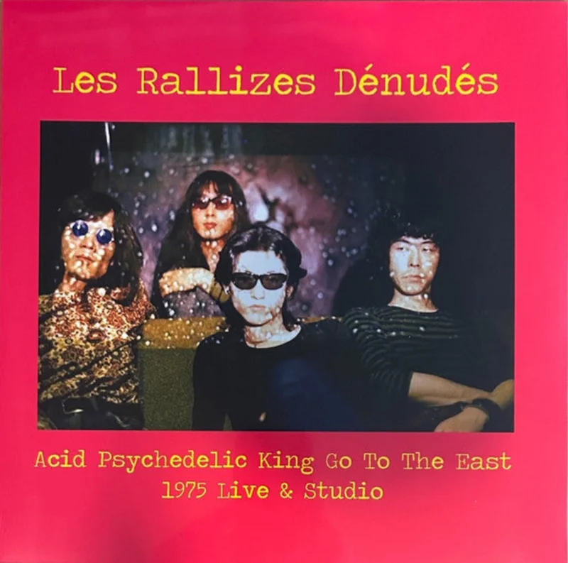 Acid Psychedelic King Go To The East - 1975 Live & Studio