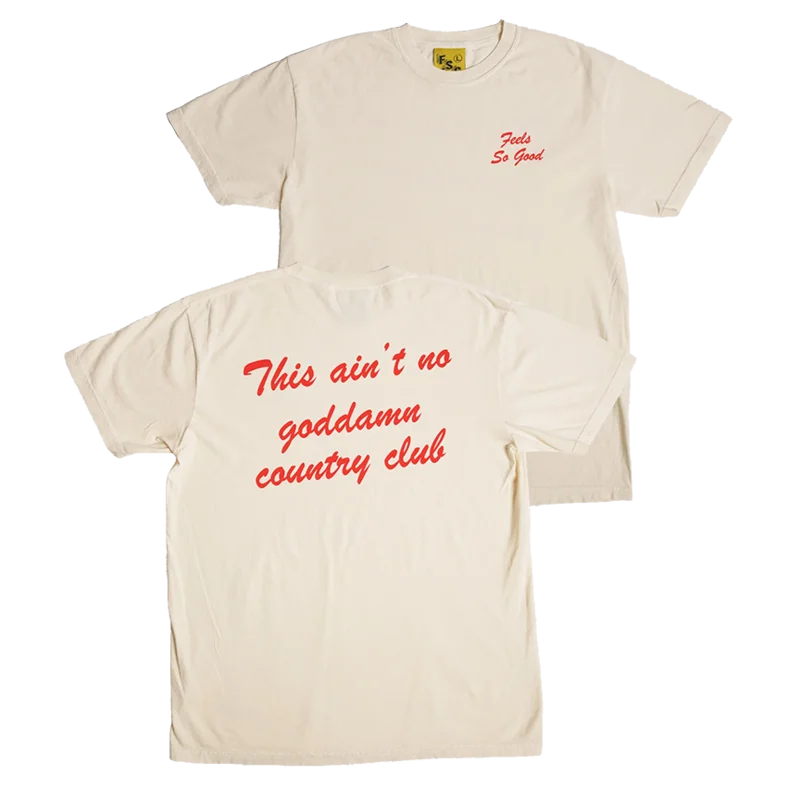 Ain't No Country Club - Natural