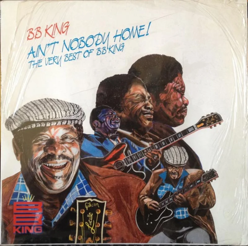 Ain't Nobody Home! (The Very Best Of BB King)