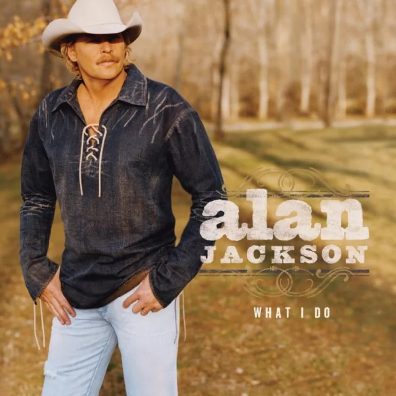 Alan Jackson - What I Do Vinyl LP