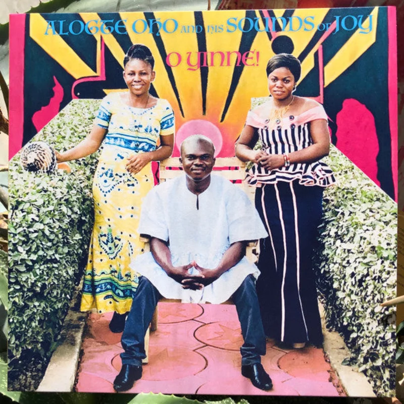 Alogte Oho & His Sounds of Joy - O Yinne! (Arrives in 21 Days)