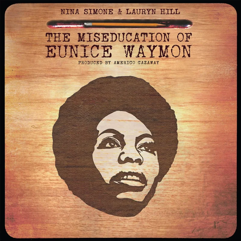 Amerigo Gazaway - Nina Simone vs Lauryn Hill: Miseducation of Eunice Waymon Vinyl LP