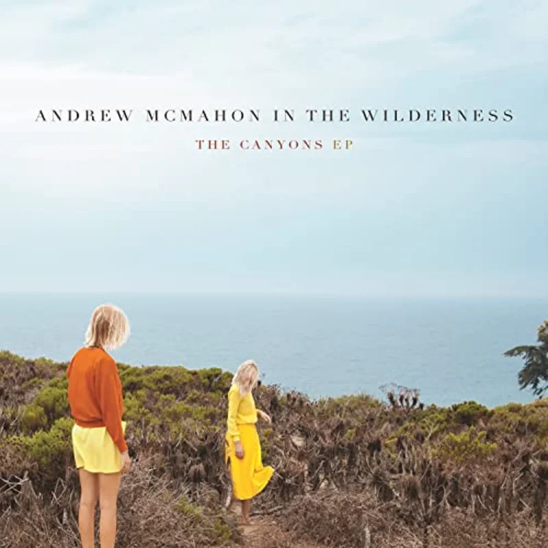 Andrew McMahon In The Wilderness - The Canyons EP (Arrives in 4 Days)