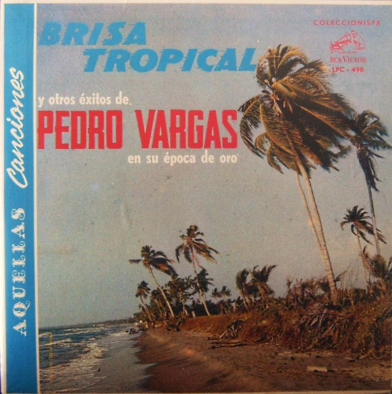 Aquellas Canciones De Pedro Vargas En Su poca De Oro