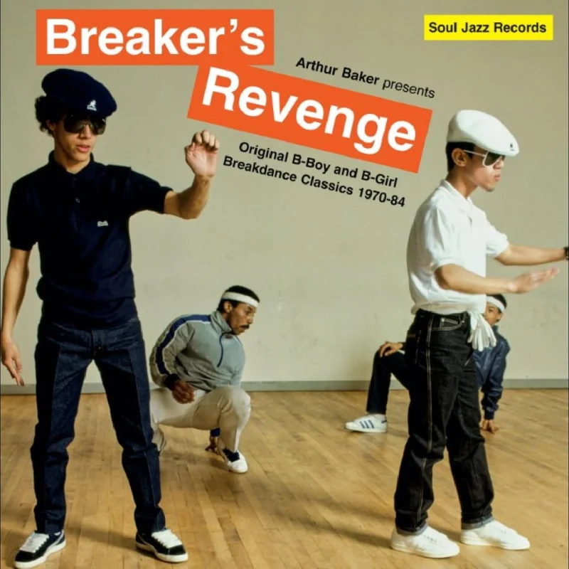 Arthur Baker Presents Breakers Revenge - Original B-Boy & B-Girl Breakdance Classics 1970-1984 Vinyl LP