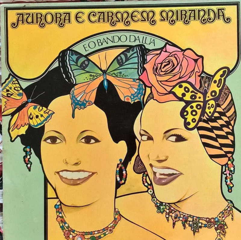 Aurora E Carmen Miranda E O Bando Da Lua