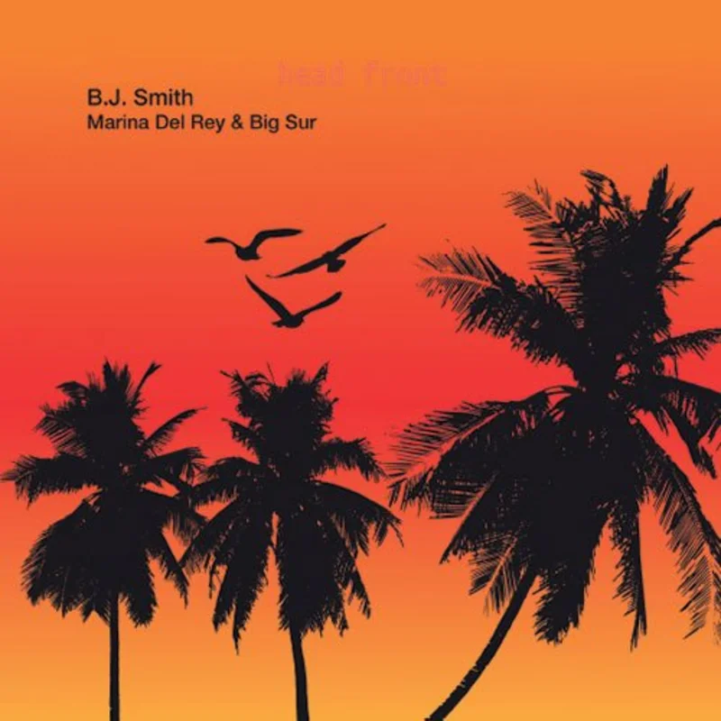 B.J. Smith - Marina Del Rey b/w Big Sur Vinyl 7"