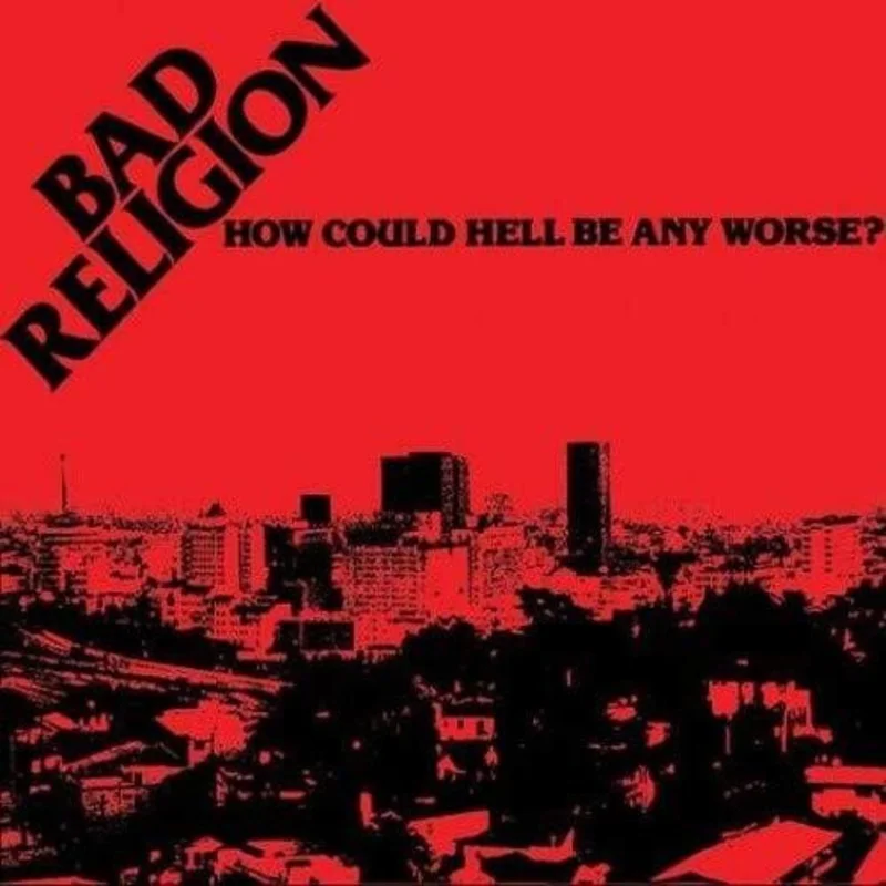 Bad Religion - How Could Hell Be Any Worse? Anniversary Edition Vinyl LP