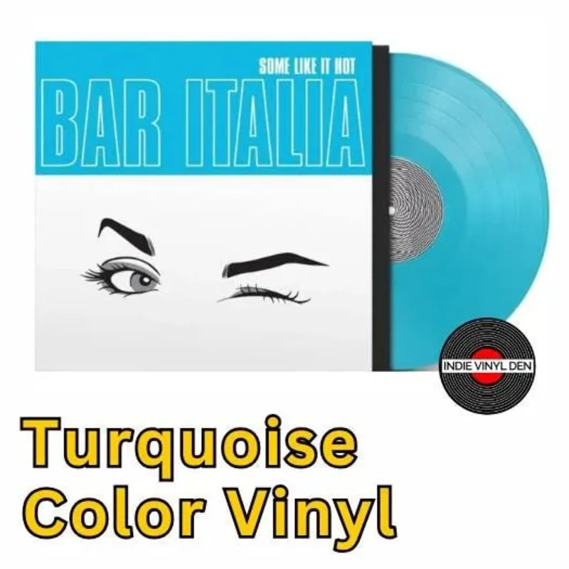 Bar Italia - Some Like It Hot - Turquoise Color Vinyl Record