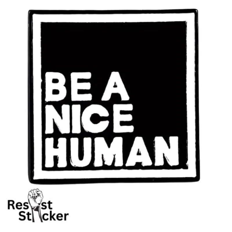 Be a Nice Human - Enamel Pin