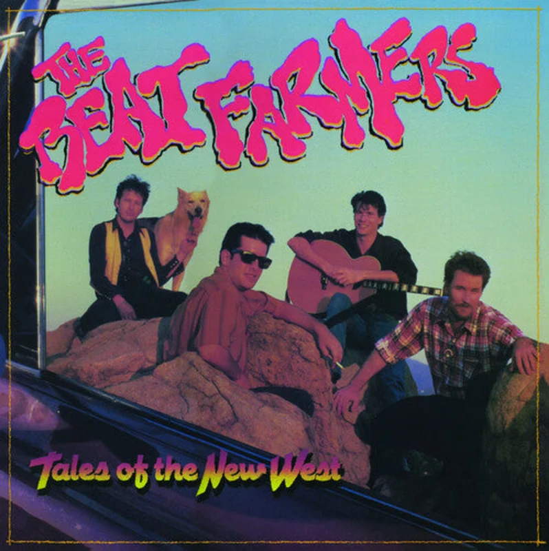 Beat Farmers Tales Of The New West