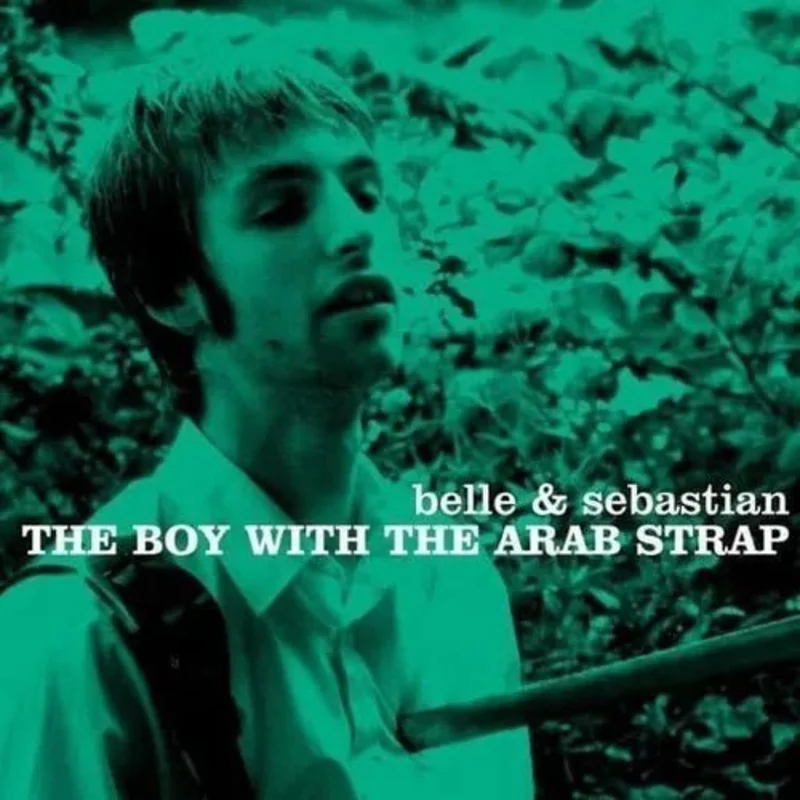 Belle and Sebastian- The Boy With The Arab Strap