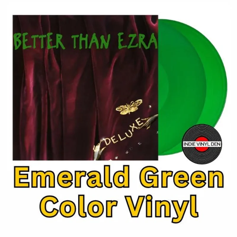Better Than Ezra - Deluxe - Emerald Green Color Vinyl Record 2LP