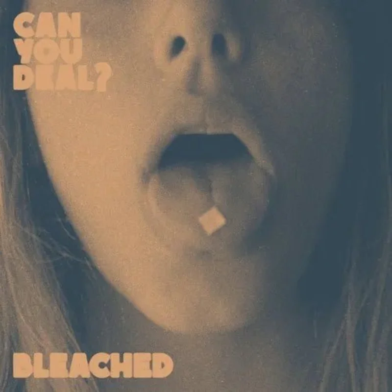 Bleached - Can You Deal - White Color Vinyl