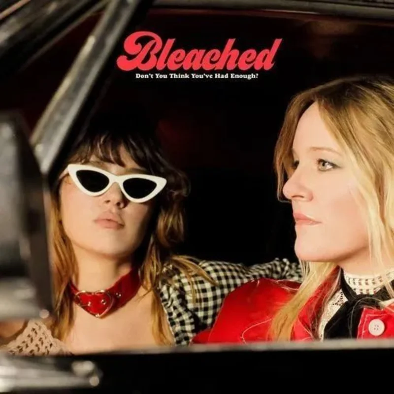 Bleached - Dont You Think Youve Had Enough? [LTD ED Opaque Cream Color Vinyl]