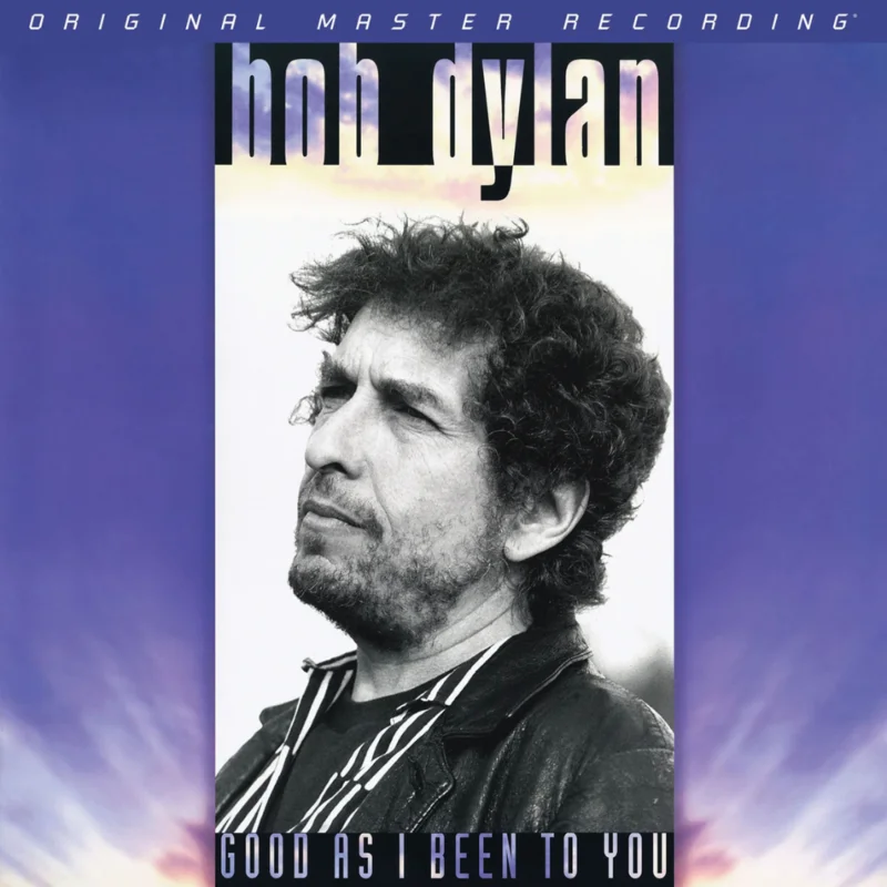 Bob Dylan - Good As I Been To You (MOFI Pressing) (Arrives in 30 days)