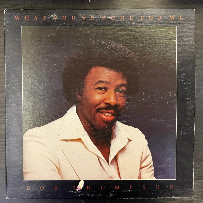 Bob Thompson - What You've Done For Me ( (Used Vinyl - VG+) KV Marketplace