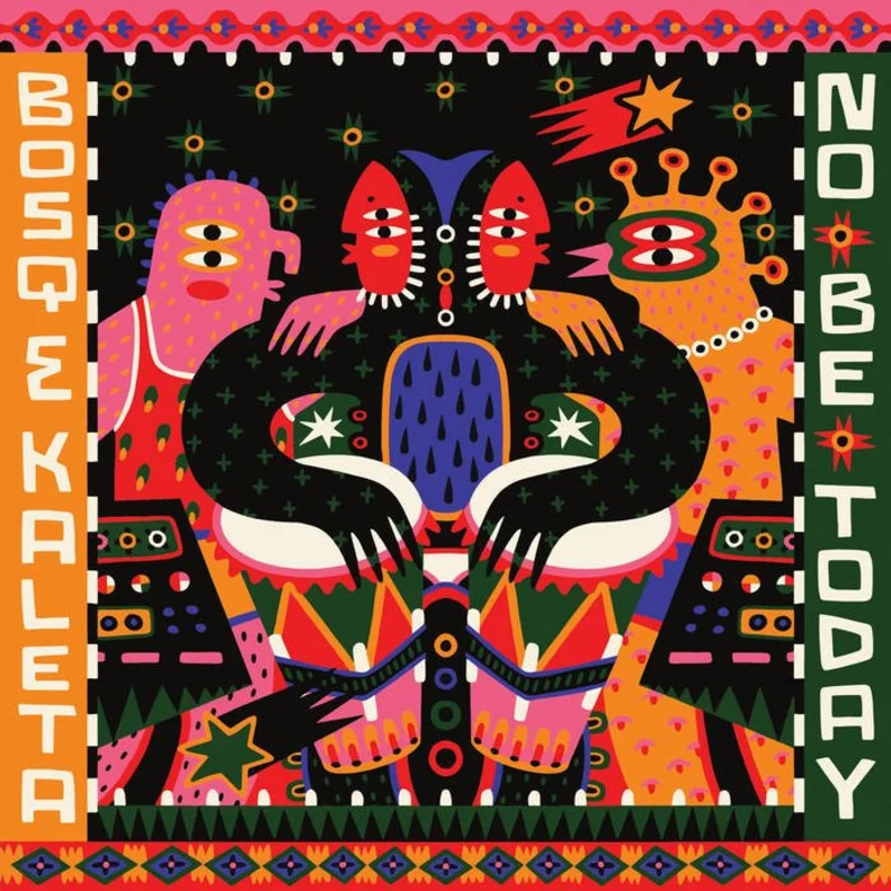 Bosq & Kaleta - No Be Today Vinyl LP