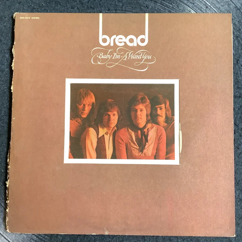 Bread - Baby Im A Want You