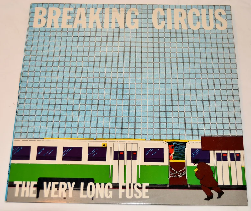 Breaking Circus - The Very Long Fuse