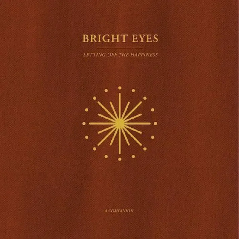 Bright Eyes - Letting Off The Happiness: A Companion - Opaque Gold Color Vinyl