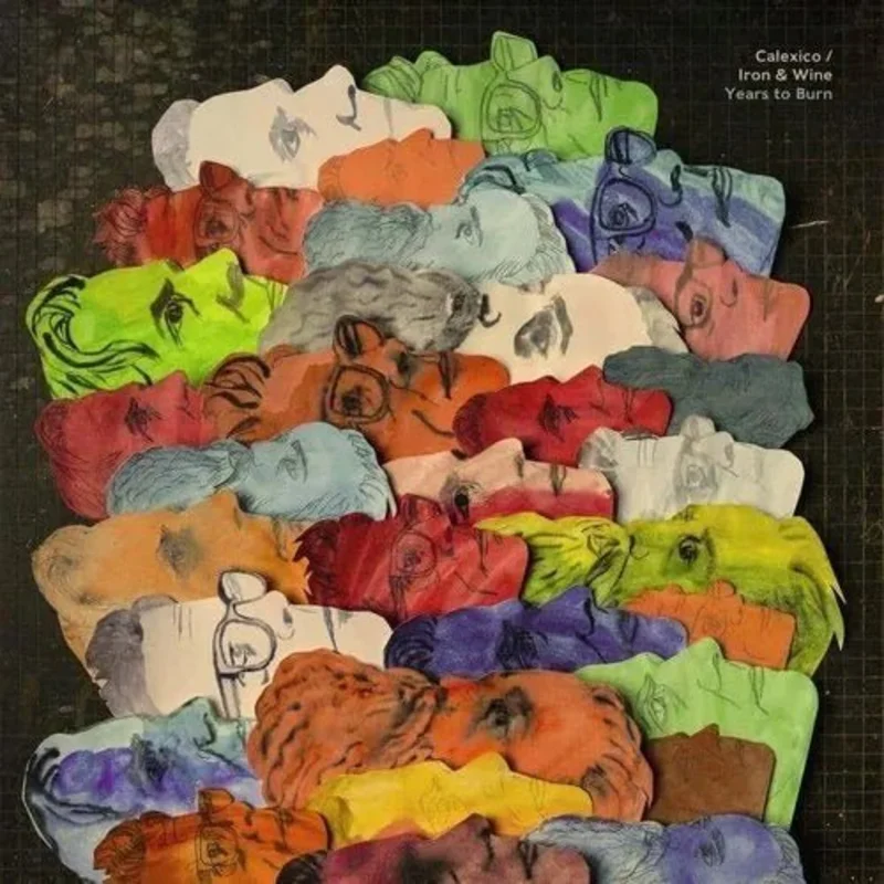 Calexico and Iron & Wine Years to Burn Vinyl Record