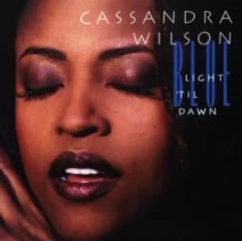 Cassandra Wilson - Blue Light 'Til Dawn (Blue Note Classic Series) Vinyl LP