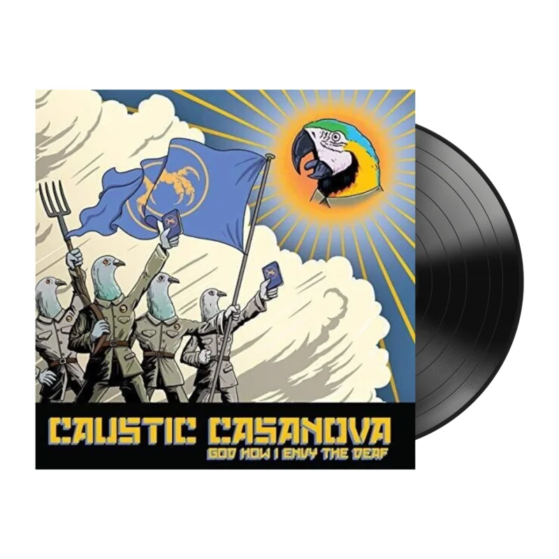 Caustic Casanova - God How I Envy The Deaf