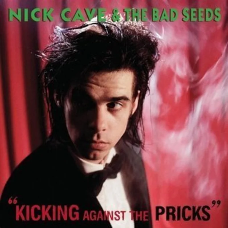 Cave, Nick & The Bad Seeds - Kicking Against The Pricks