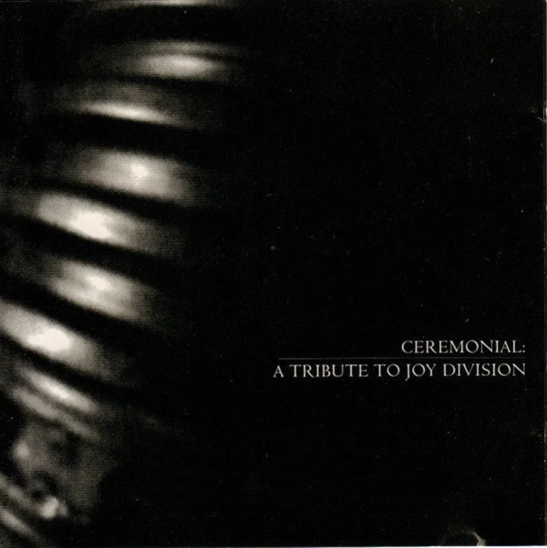 Ceremonial: A Tribute To Joy Division