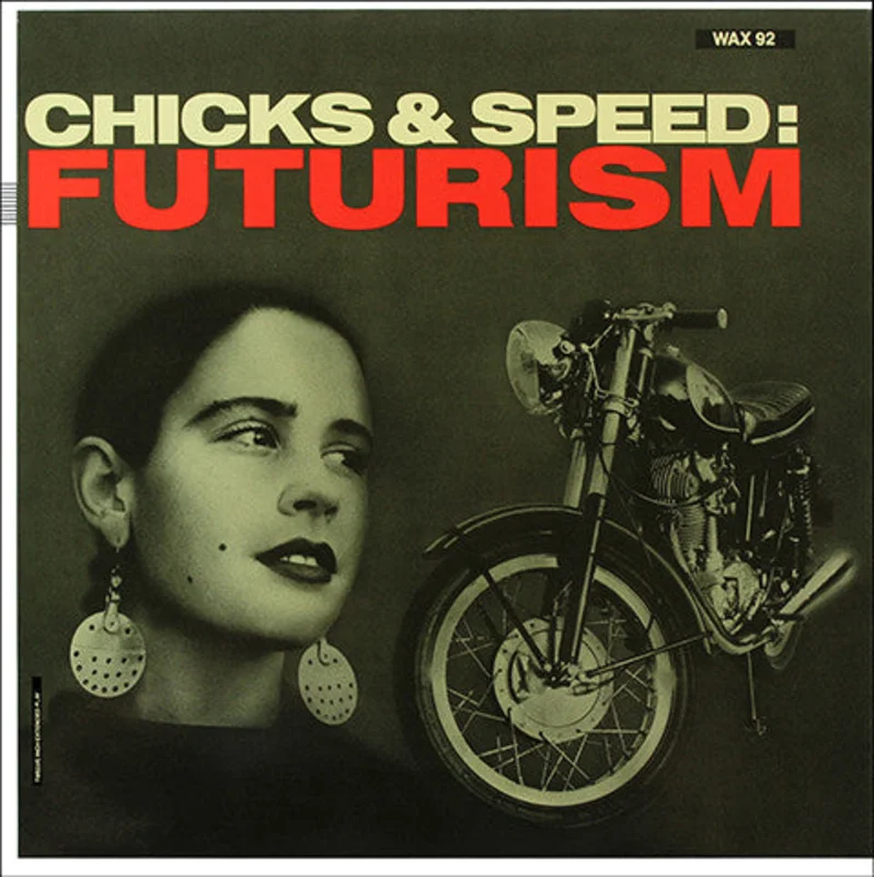 Chicks & Speed: Futurism