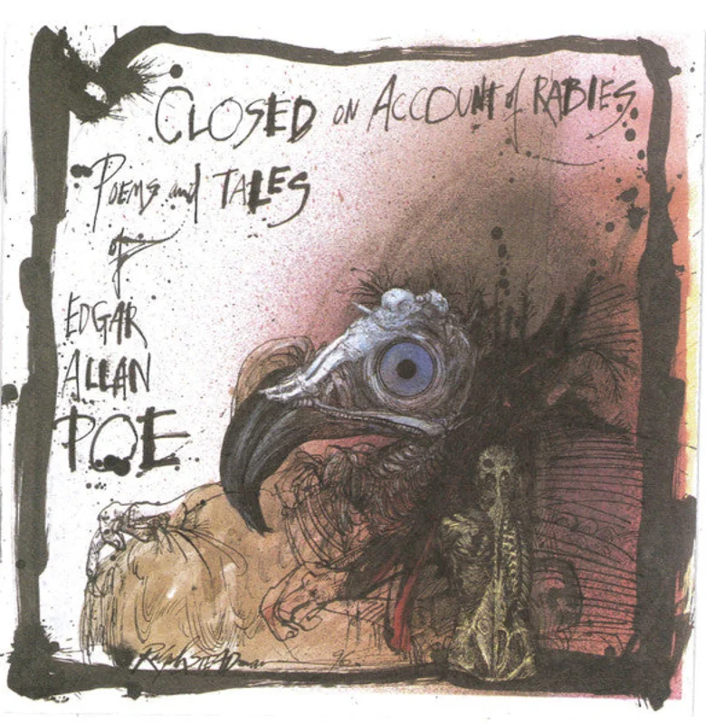 Closed On Account Of Rabies: Poems And Tales Of Edgar Allan Poe