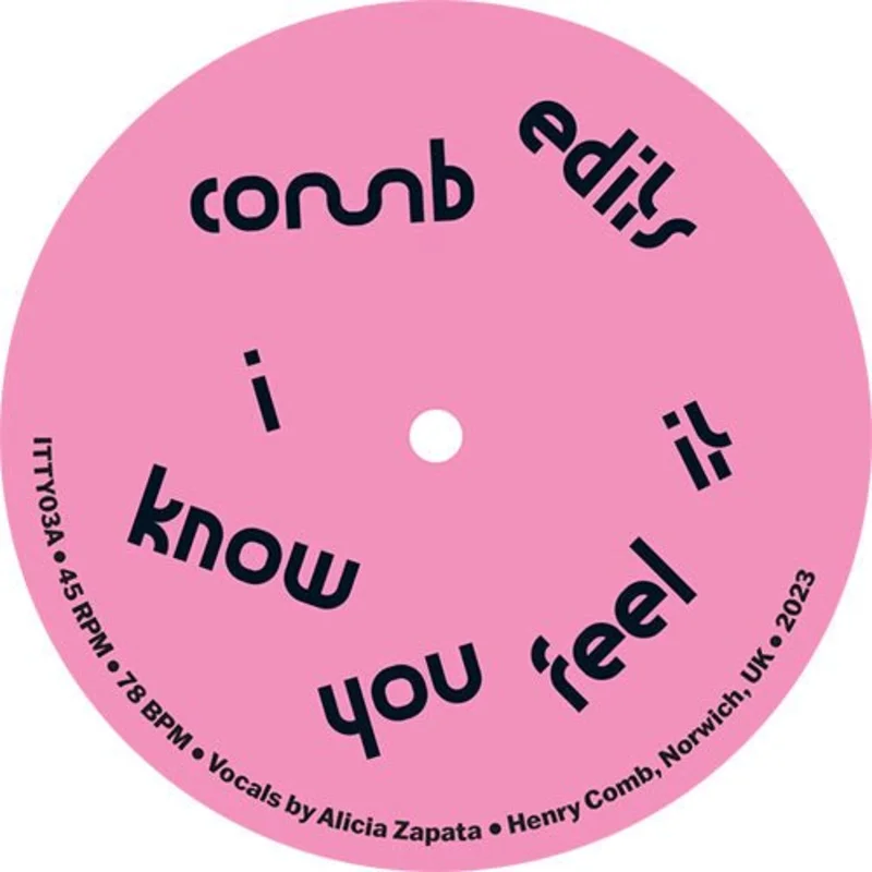 Comb Edits - I Know You Feel It Vinyl 7"