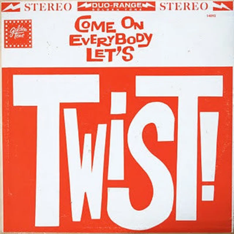 Come On Everybody Let's Twist!