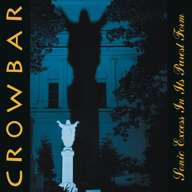 Crowbar - Sonic Excess Anniv. Edition