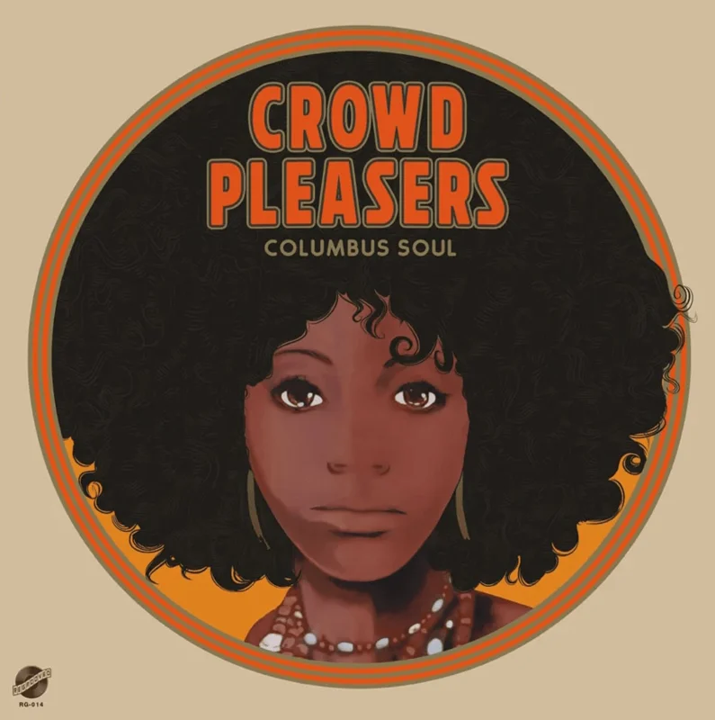 Crowd Pleasers - Columbus Soul-The $7000 Acetate Vinyl LP
