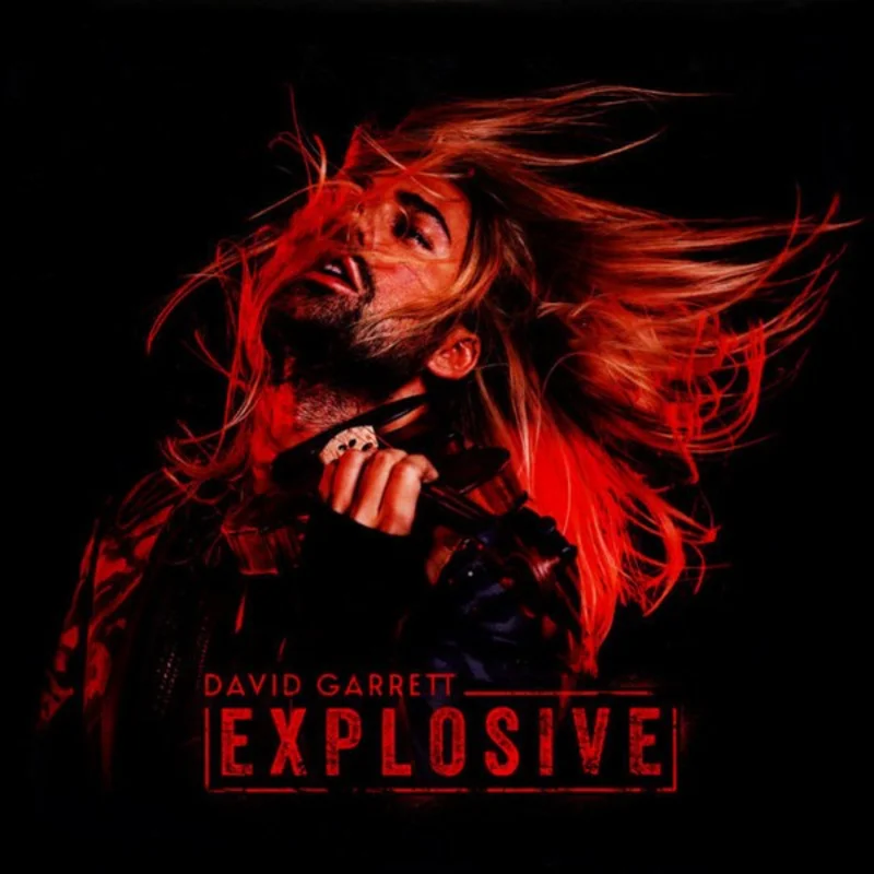 David Garrett - EXPLOSIVE (Arrives in 4 Days)
