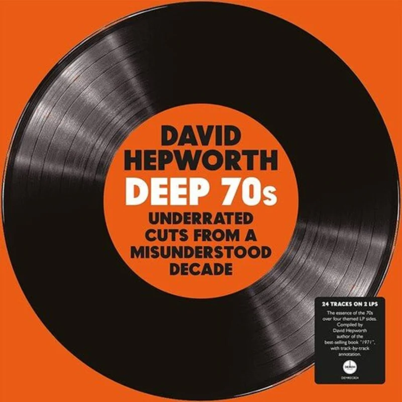 David Hepworth's Deep 70s: Underrated Cuts from A Misunderstood Decade (180g Clear Color) Vinyl LP