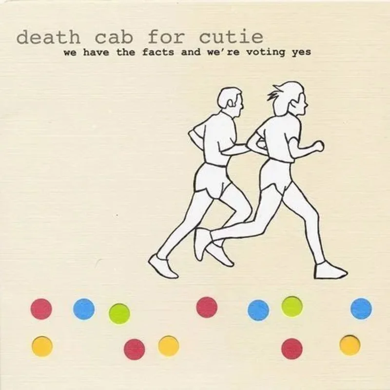 Death Cab for Cutie- We Have the Facts and We're Voting Yes Vinyl Record