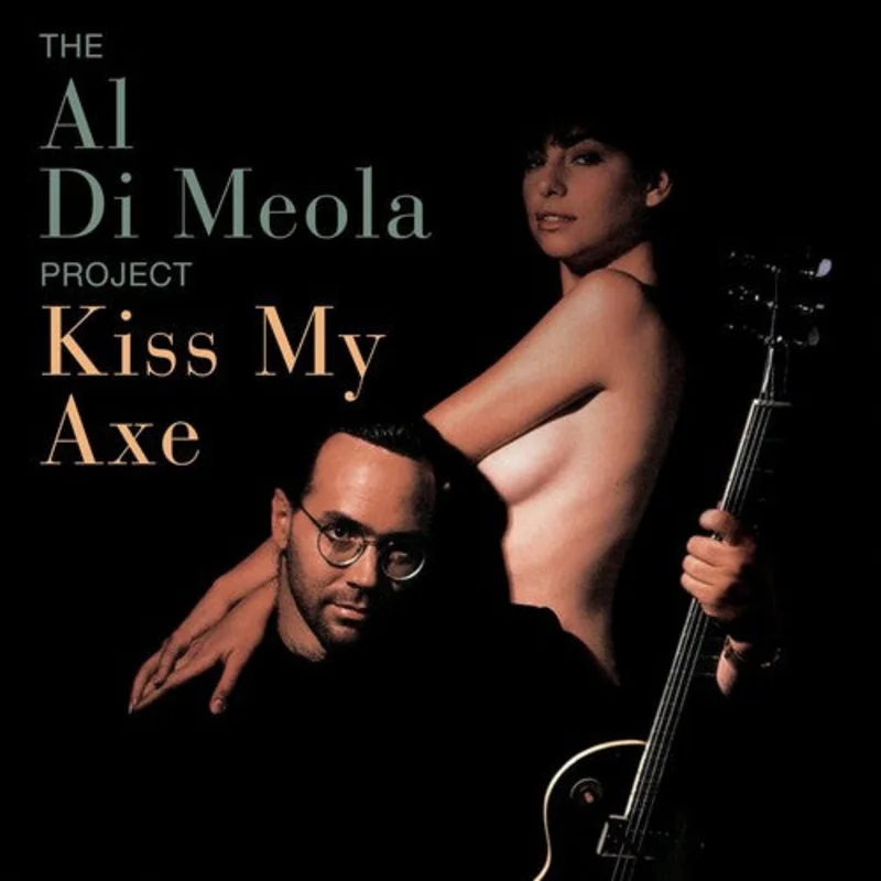 DiMeola, Al - Kiss My Axe