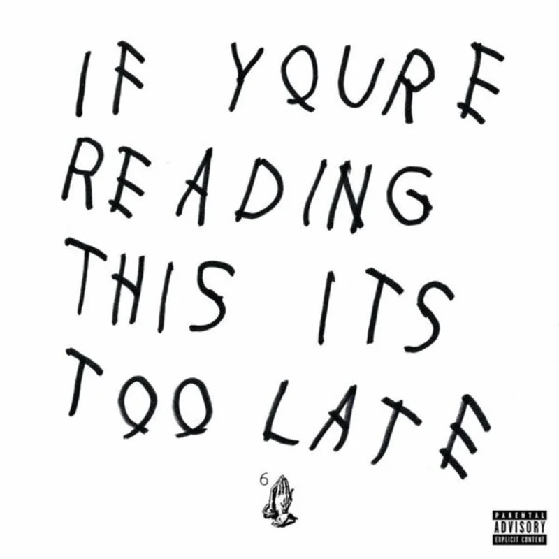Drake - If You're Reading This It's Too Late (Arrives in 4 Days)