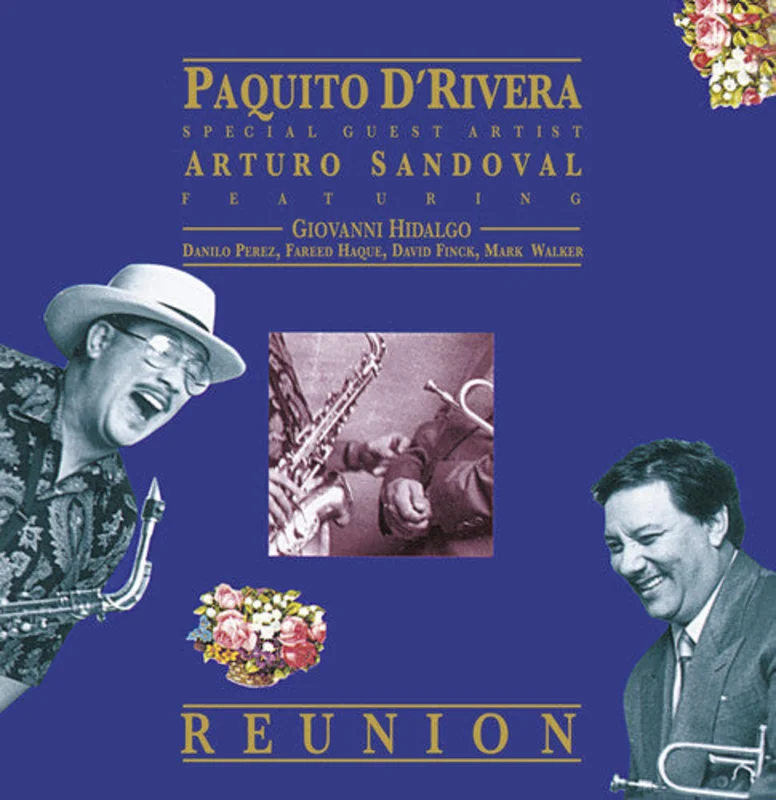dRivera, Paquito & Arturo Sandoval - Reunion