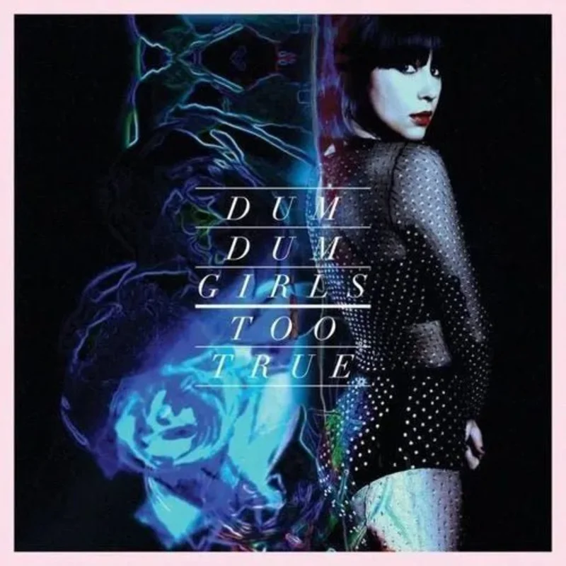 Dum Dum Girls- Too True Vinyl Record