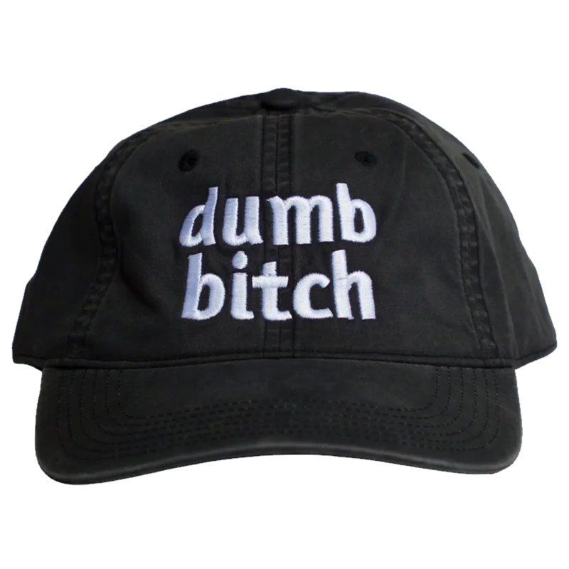Dumb Bitch Hat